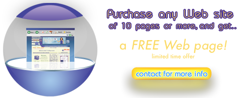 Purchase any Web site of 10 pages or more, and get a FREE Web page!